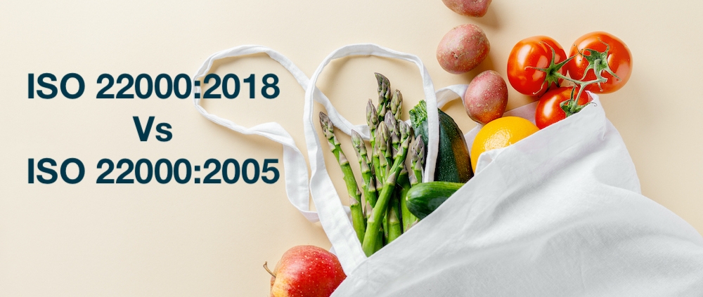 ISO 22000 2018 Vs 2005
