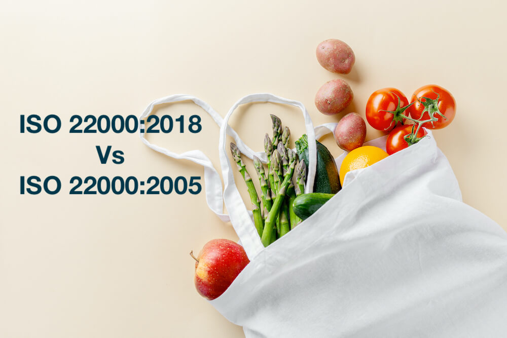 food and fruit safety management system ISO 22000 2018 Vs 2005
